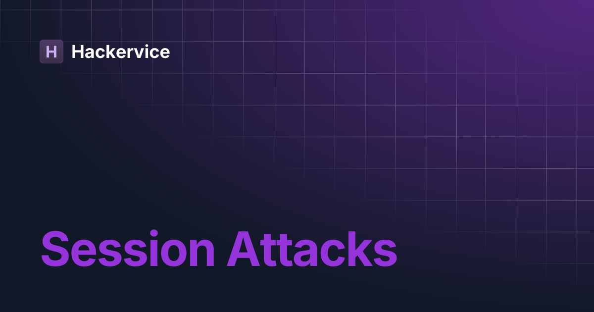 Session Attacks | Hackervice