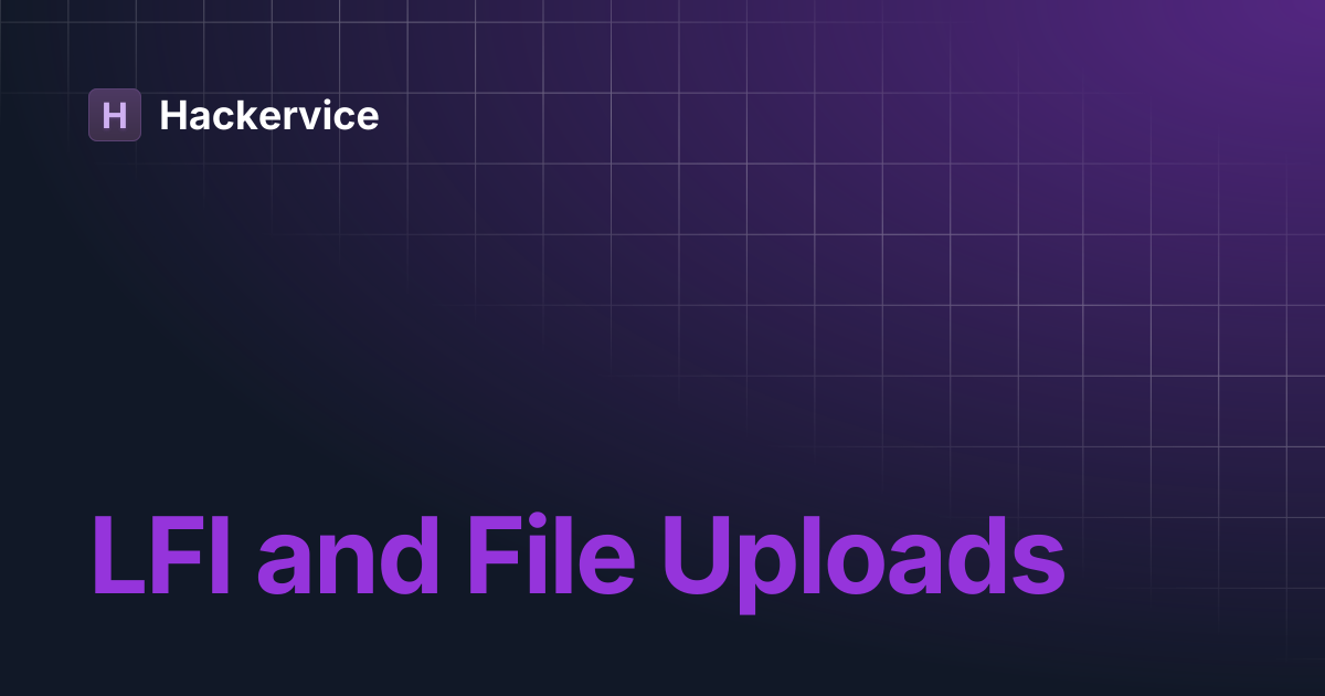LFI and File Uploads | Hackervice